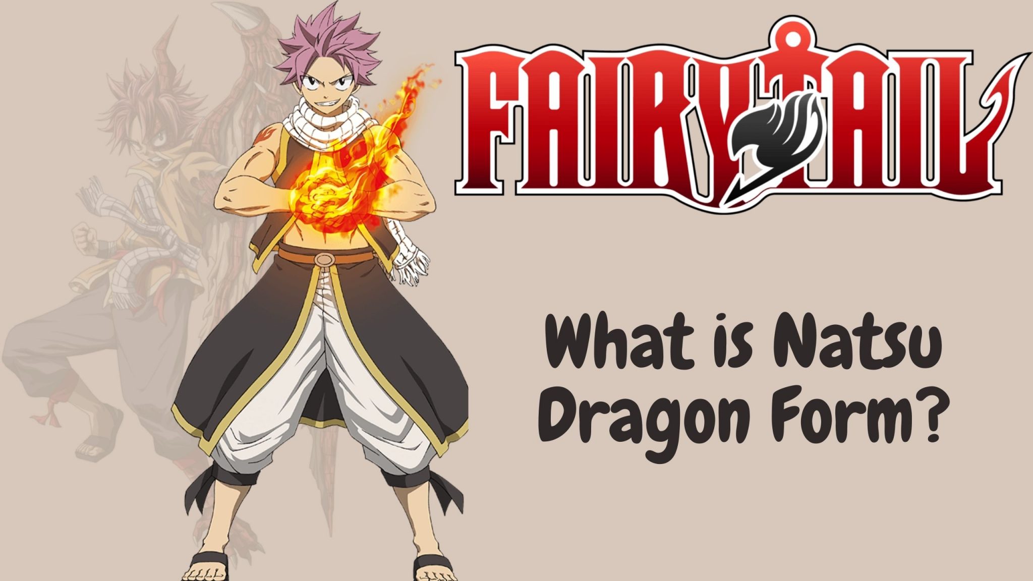 What Is Natsu Dragon Form In Fairy Tail Anime OtakuKart
