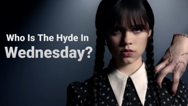 Who Is The Hyde In Wednesday Everything To Know About The Monster