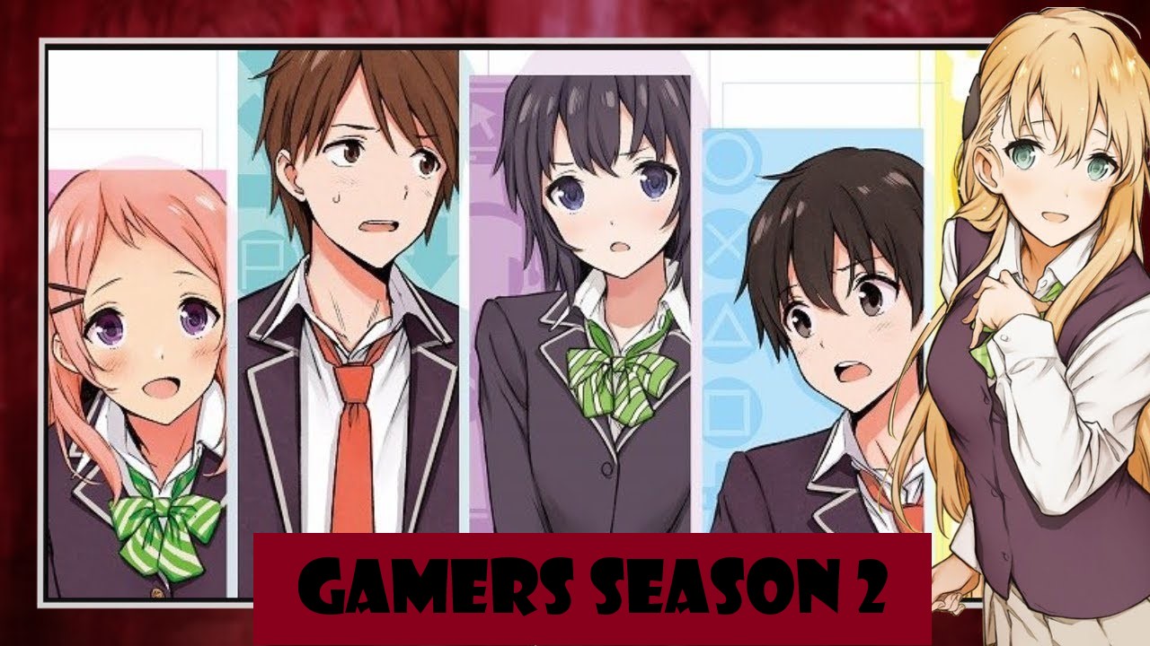 Gamers Season 2: Release Date, Characters, Plot and Production Details -  OtakuKart