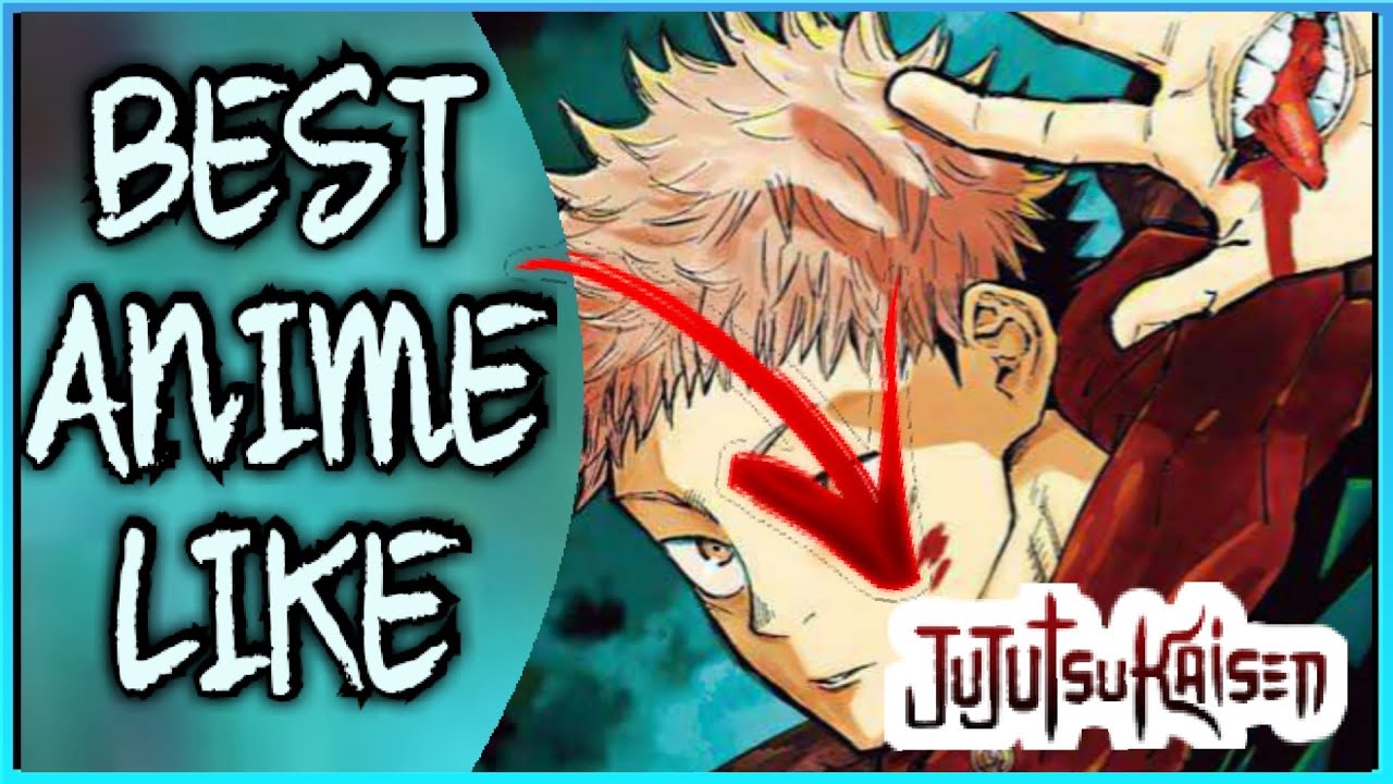 Update More Than Anime Like Jujutsu Kaisen Best In Cdgdbentre