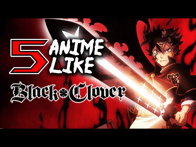 top 5 anime like black clover