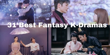 31 Best Fantasy Korean Drama Series to Watch: All You Need to Know!