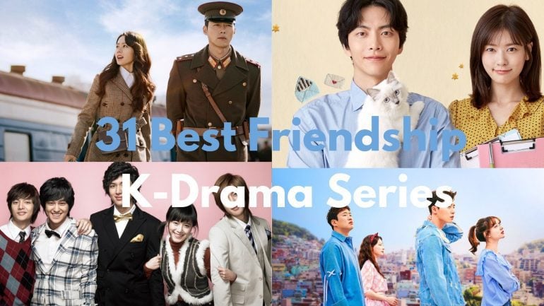 31 Best Friendship Korean Drama Series to Watch: Check Them Out!