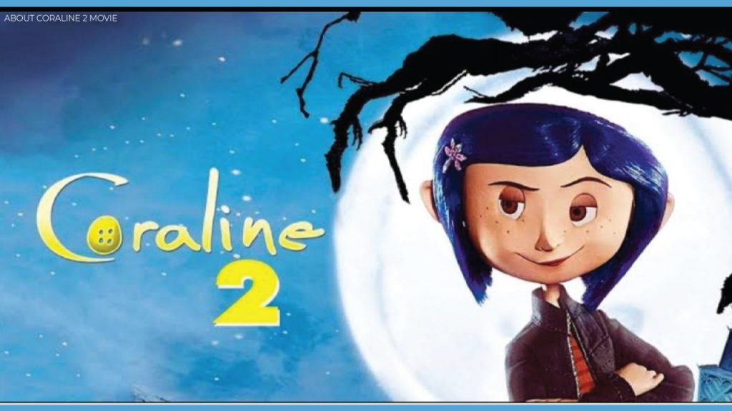 Coraline 2 Release Date & Chances Of Renewal OtakuKart
