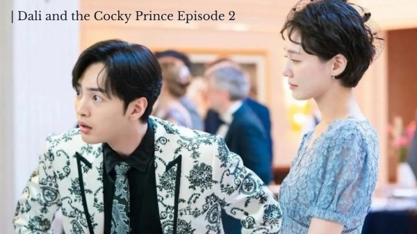 Dali And The Cocky Prince Episode 2