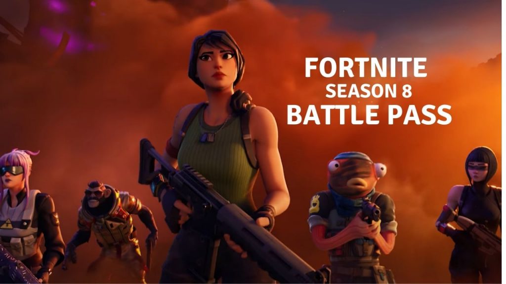 Fortnite Season 8 Battle Pass: Everything You Need To Know - OtakuKart