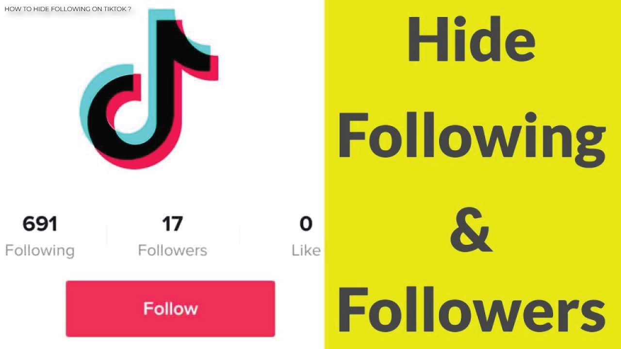 how-to-hide-following-on-tiktok-full-guide-otakukart