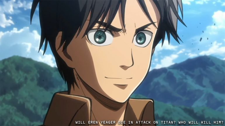 Will Eren Yeager Die in Attack on Titan? Who Will Kill Him?