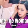 One The Woman Episode 5