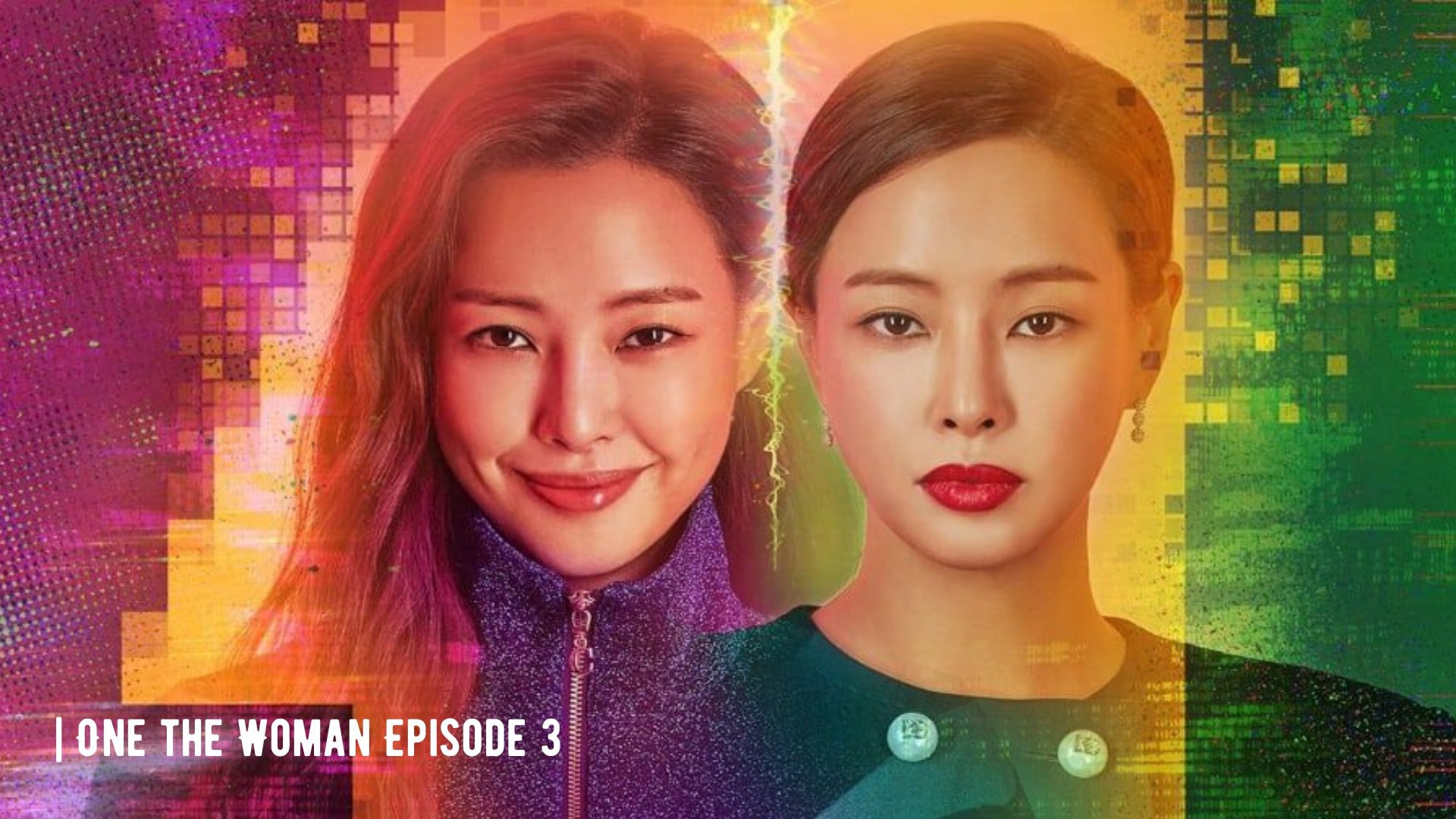 One The Woman Episode 3