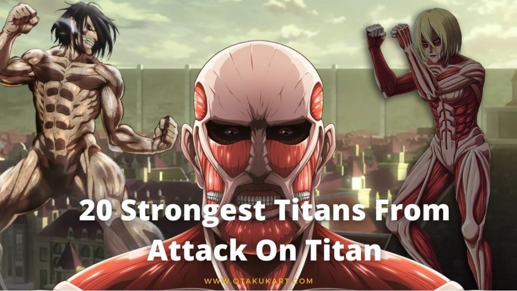 20 Strongest Titans From Attack On Titan - Otakukart