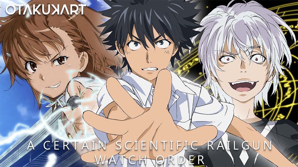 A Certain Scientific Railgun anime watch order