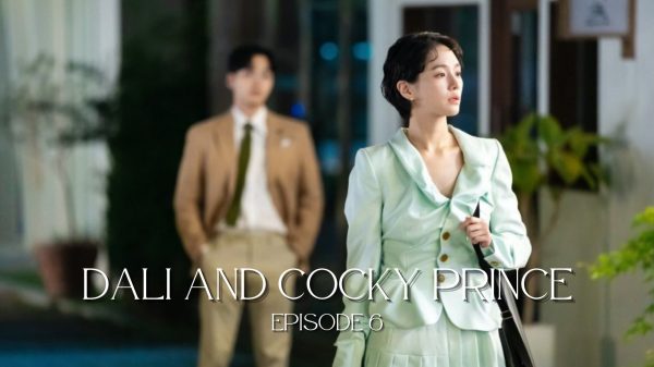 Dali And Cocky Prince Episode 6