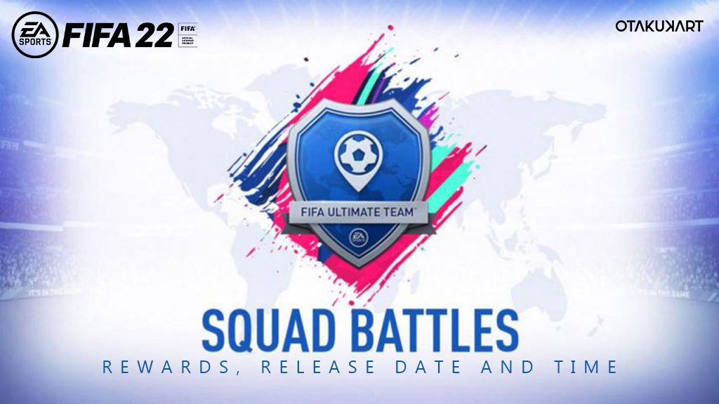 FIFA 22 Squad Battles Rewards Release Date and Time