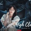 High Class Episode 14