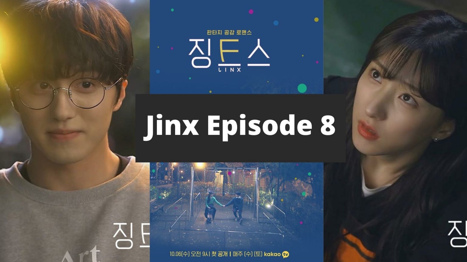 Jinx Episode 8 Release Date And Spoilers 