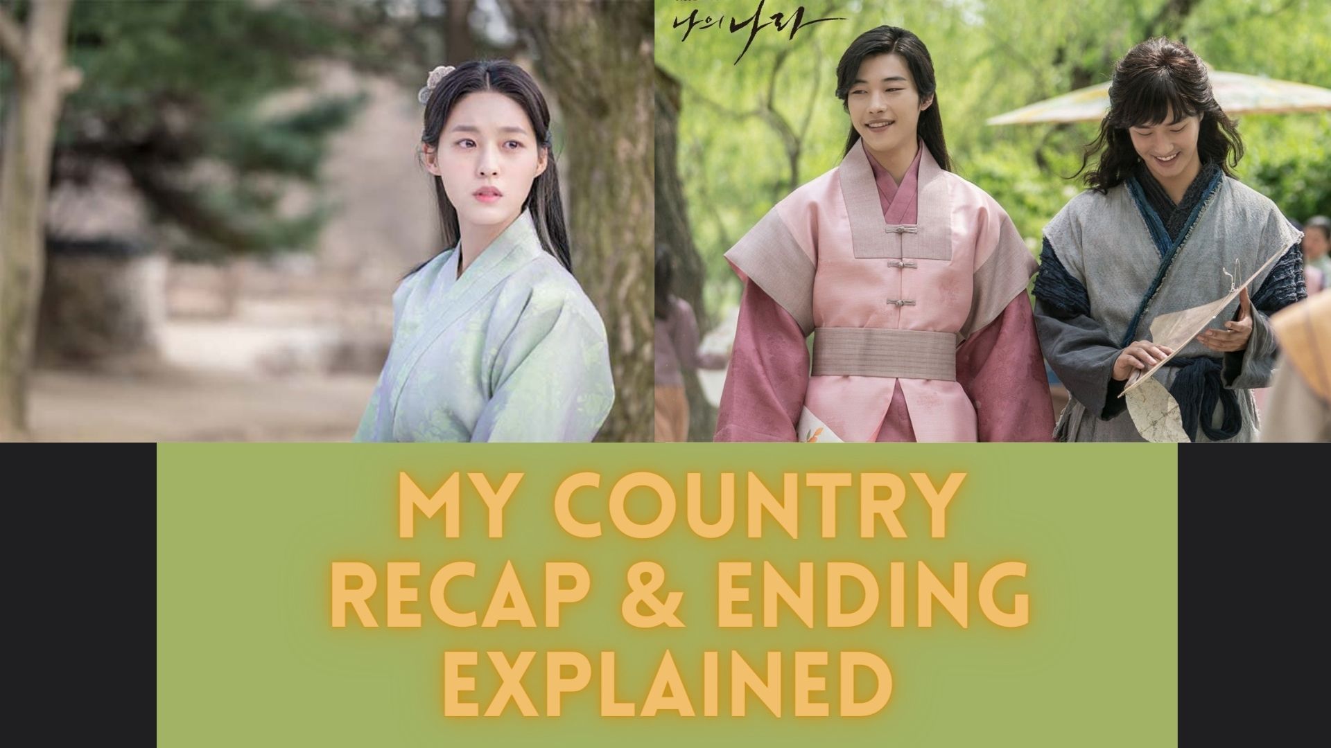 My Country K-Drama: Quick Review & Ending Explained