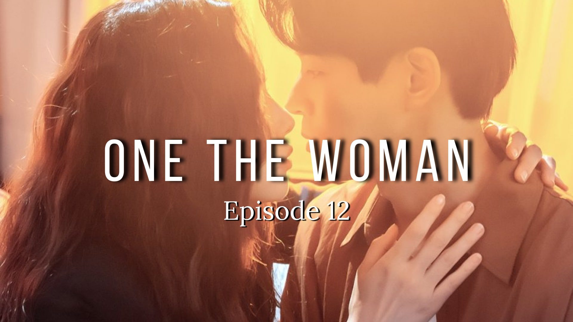 One The Woman Episode 12 Release Date And Spoilers Otakukart