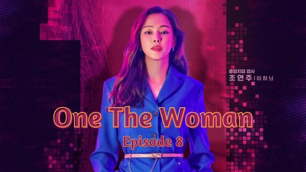 One The Woman Episode 8