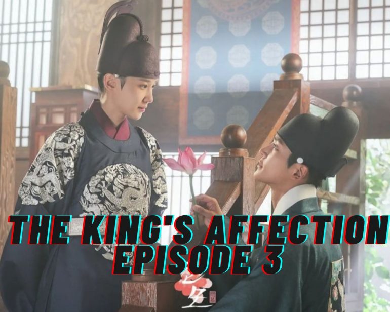The King's Affection Episode 3