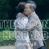The Second Husband Episode 48
