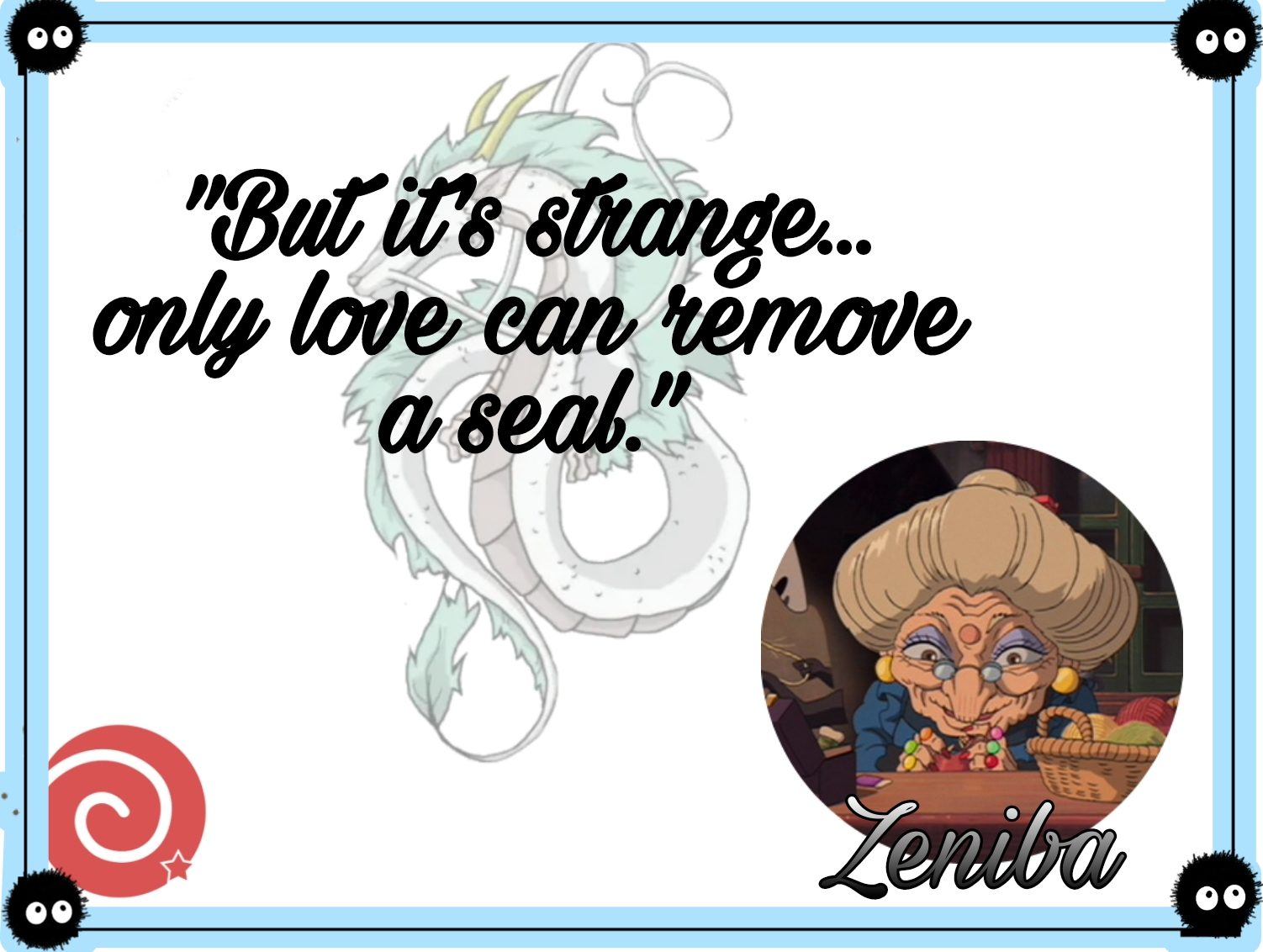 Zeniba quotes from Spirited Away