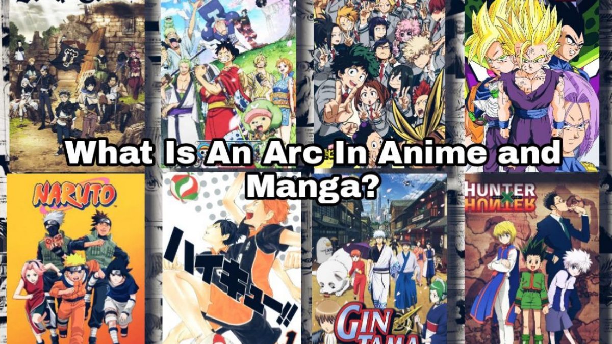 What Is An Arc In Anime And Manga The Term Explained Otakukart