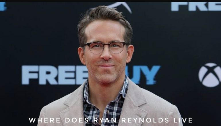 Where Does Ryan Reynolds Live Location Revealed Otakukart 