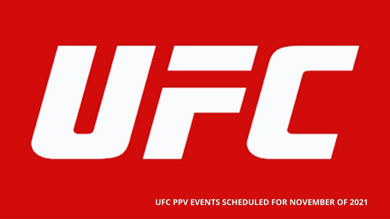 All The PPV Events Scheduled For UFC In November 2021