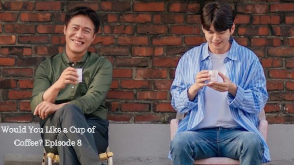 Would You Like a Cup of Coffee? Episode 8: Release Date, Spoilers & Where to Watch