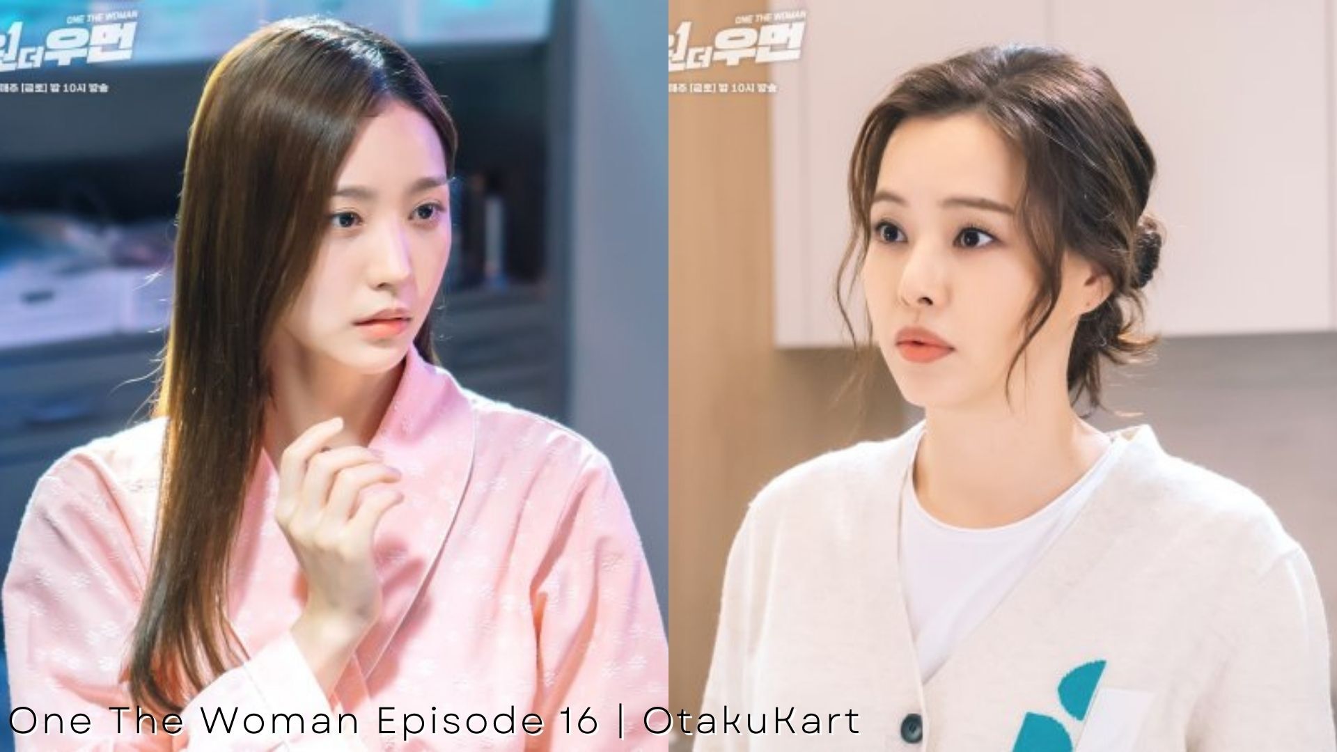 'One the Woman' Episode 16: Release Date, Spoilers & Preview - OtakuKart