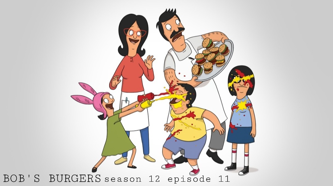 Bob burgers season 12 episode 11 release date