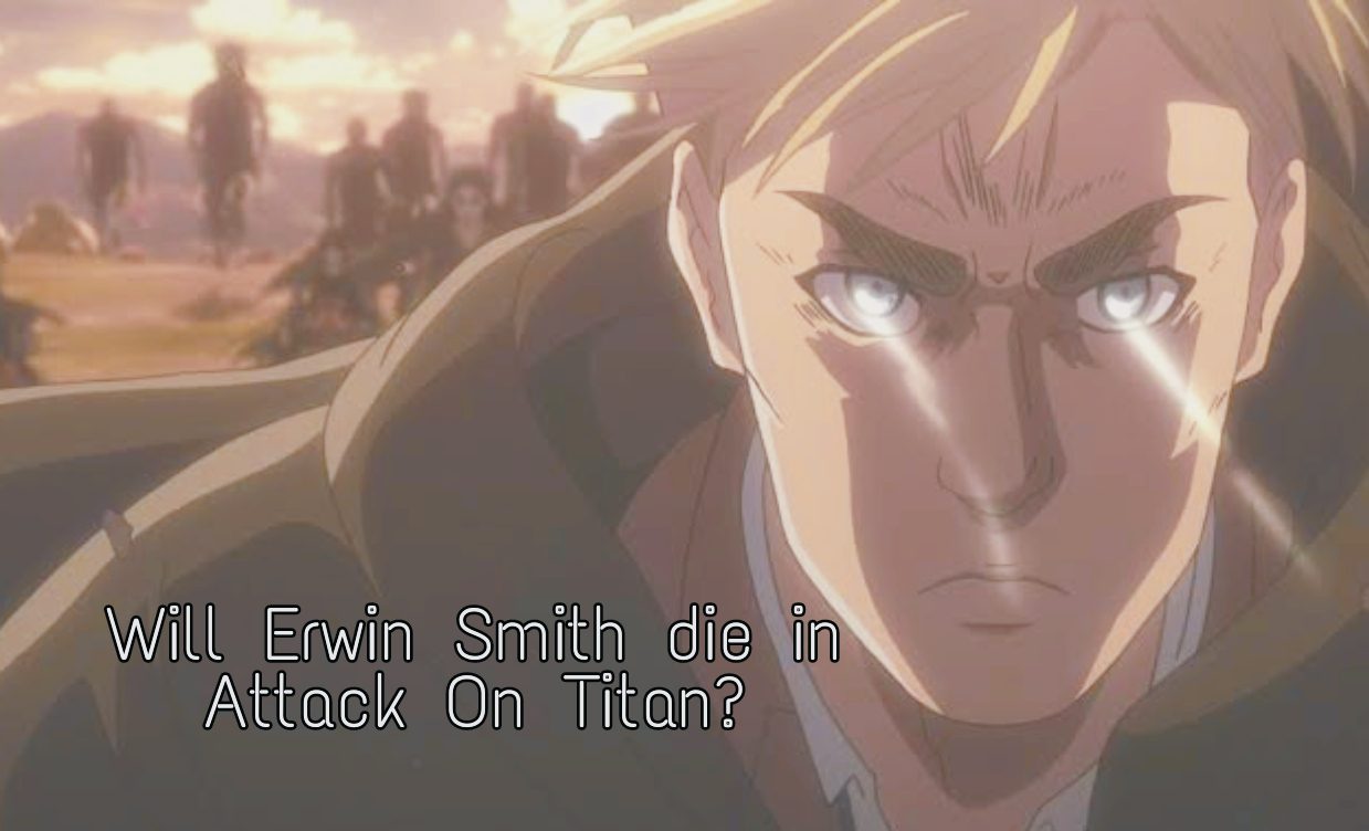 Will Erwin Smith die in Attack On Titan