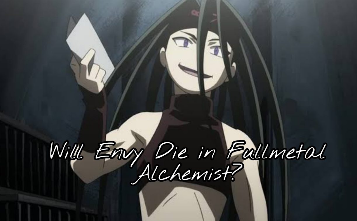 Will Envy Die in Fullmetal Alchemist
