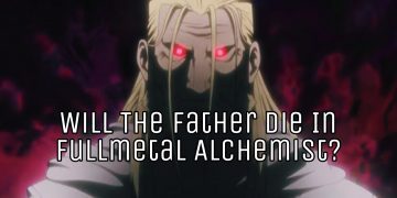 Will the Father die in Fullmetal Alchemist