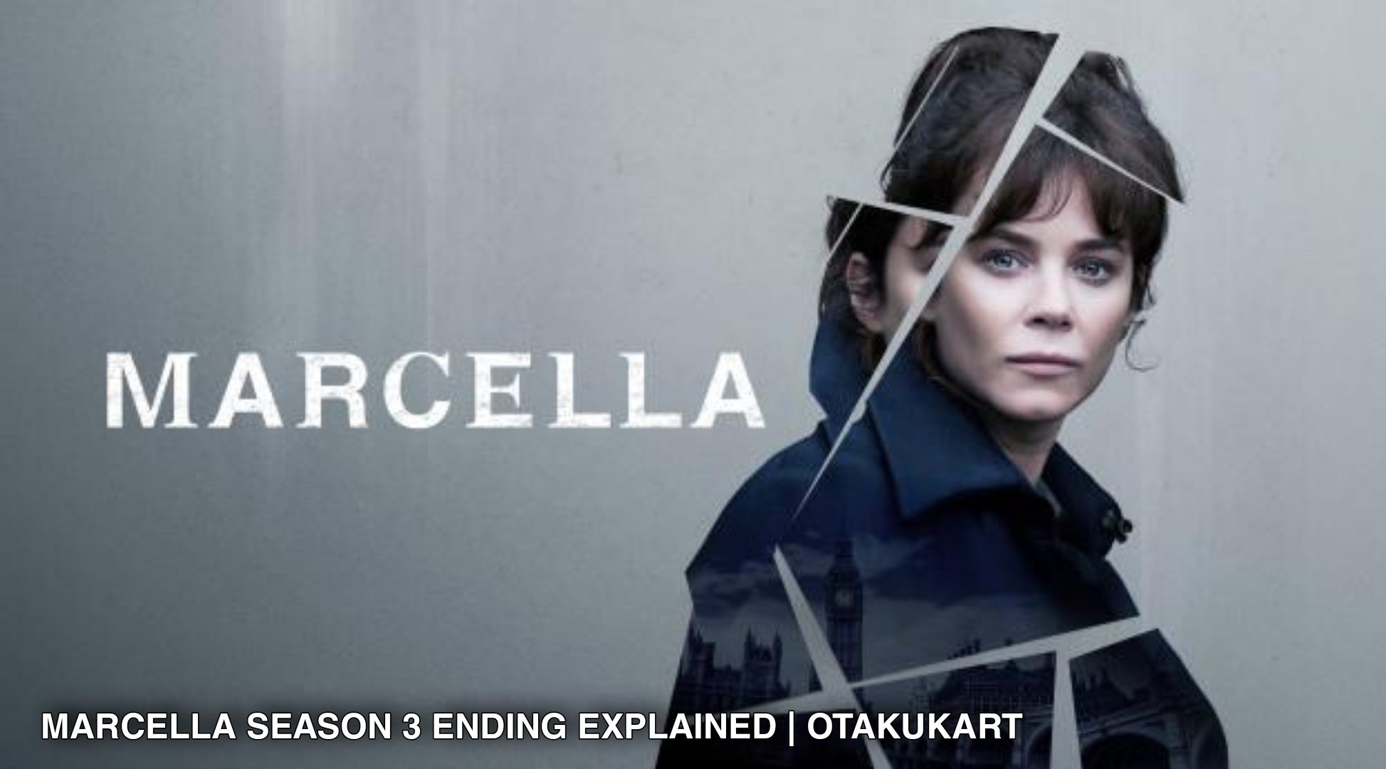 Marcella Season 3 Ending Explained