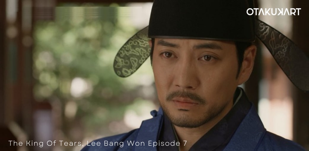 The King Of Tears Lee Bang Won Episode 7