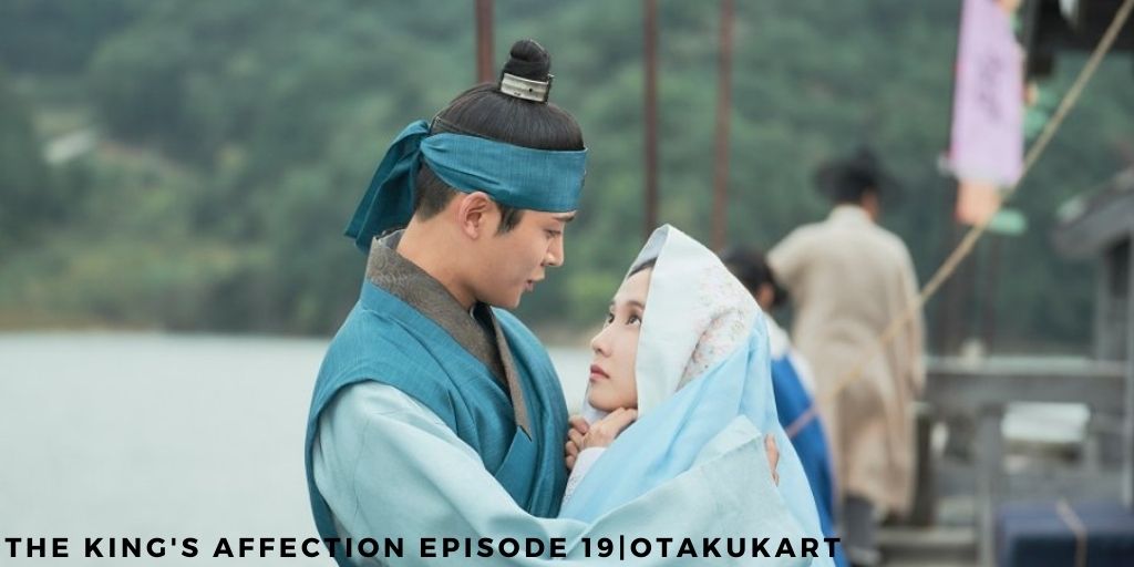 The King's Affection Ep 19  The tragic ending? 