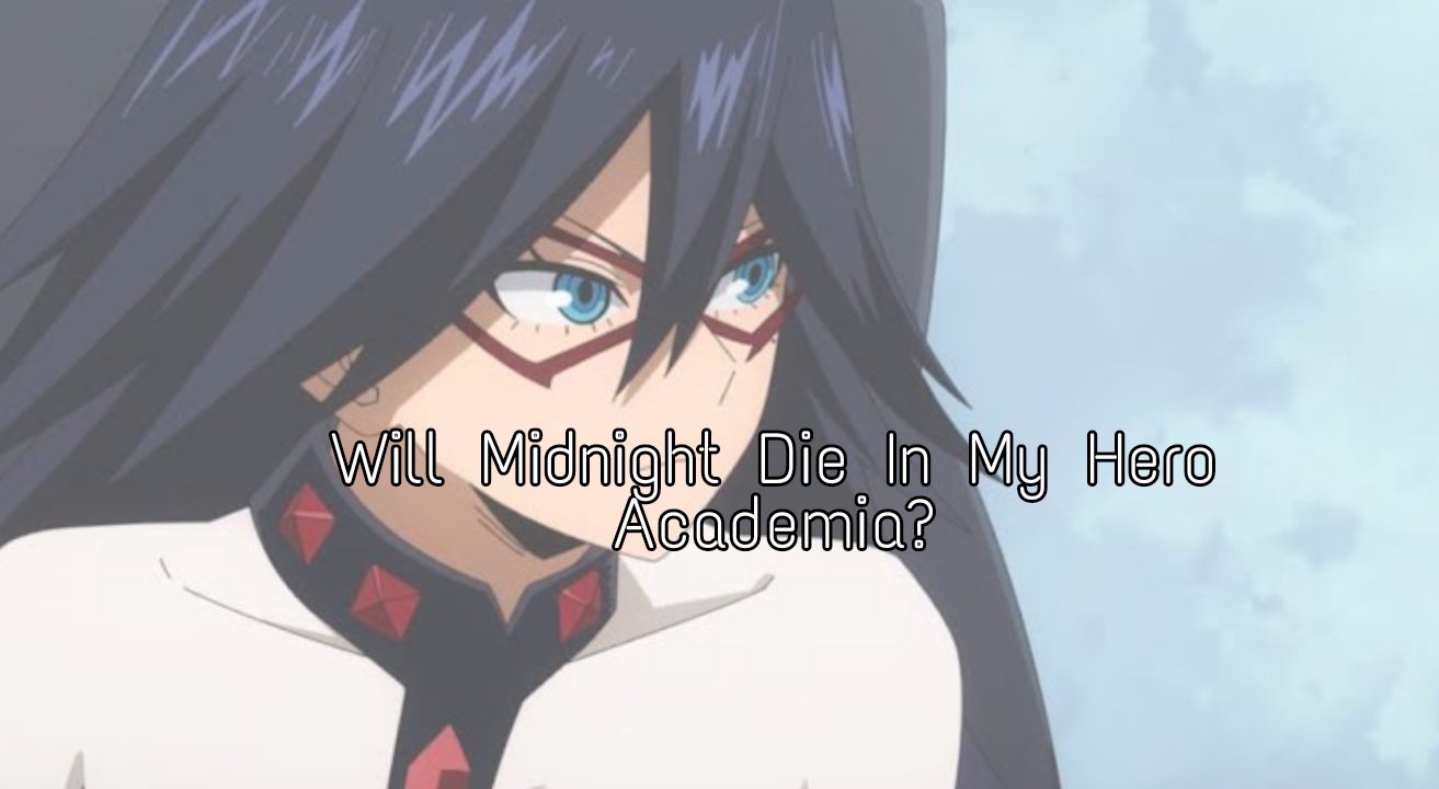 Will Midnight DIE in my Hero Academia