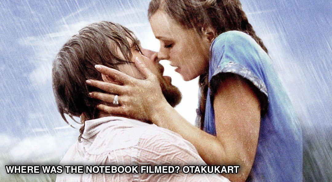 Where Is The Notebook Filmed?