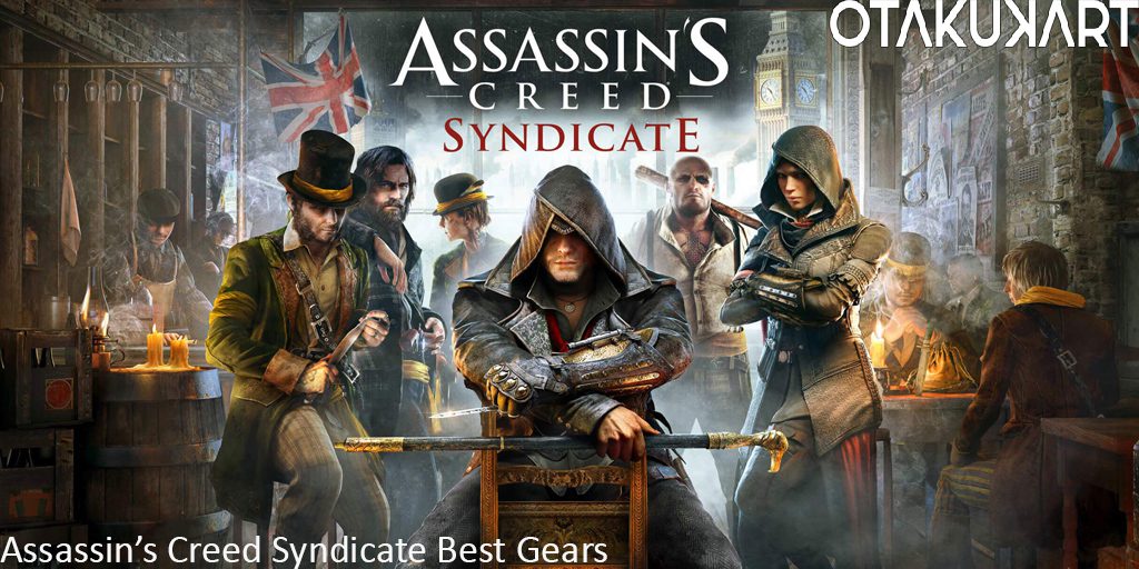 Assassin’s Creed Syndicate Best Gears