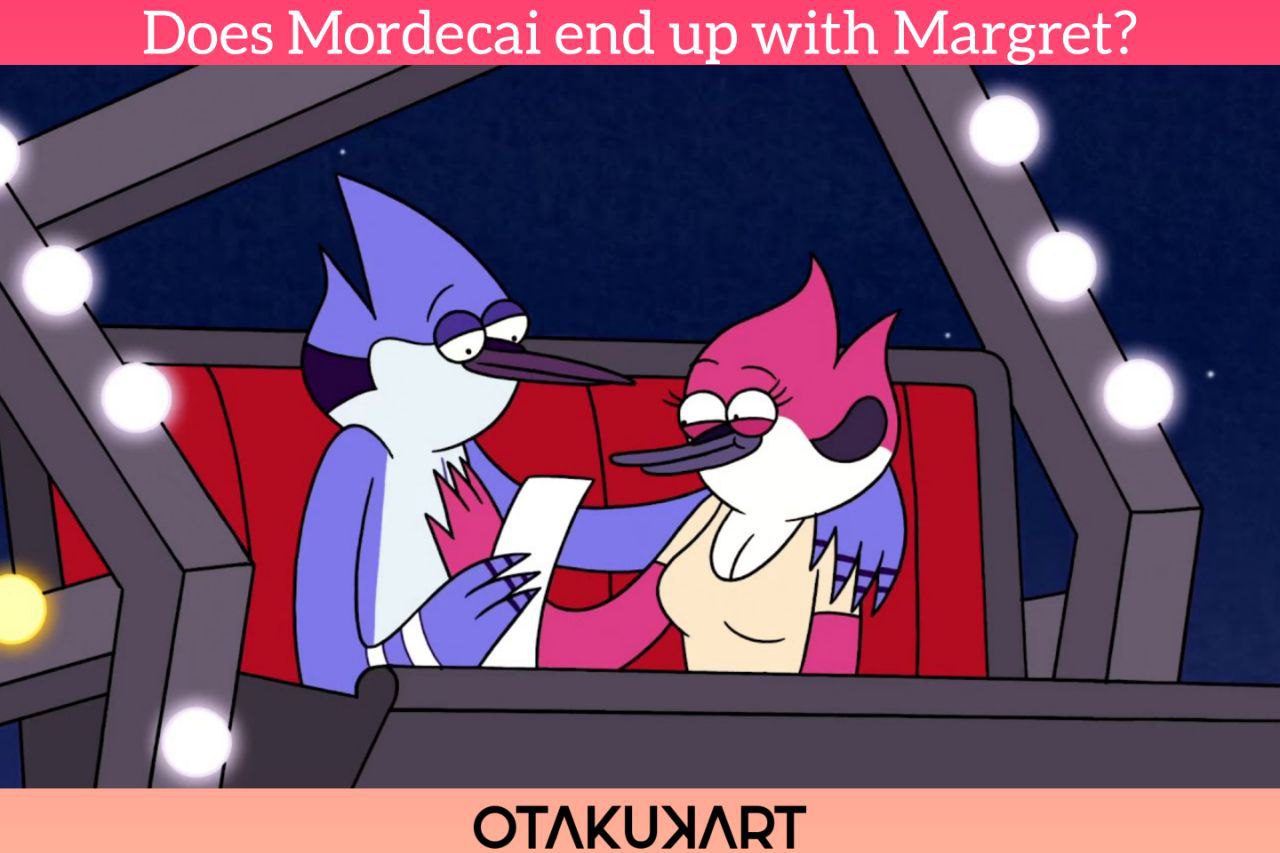 Does Mordecai end up with Margret?