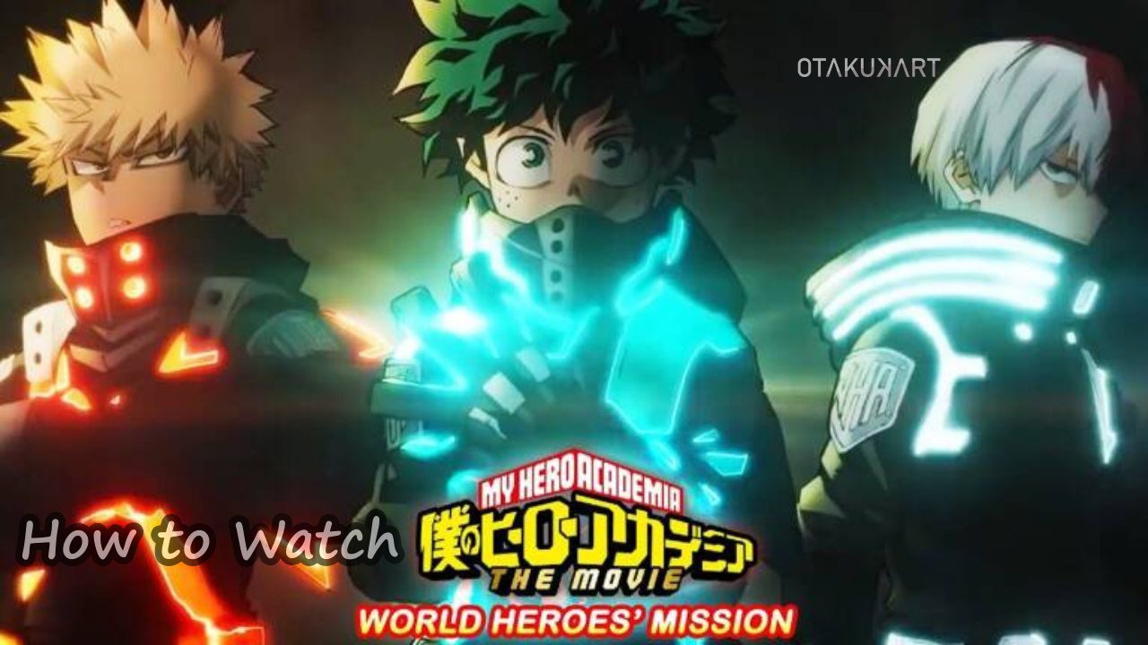 Where to Watch My Hero Academia World Heroes' Mission? - OtakuKart
