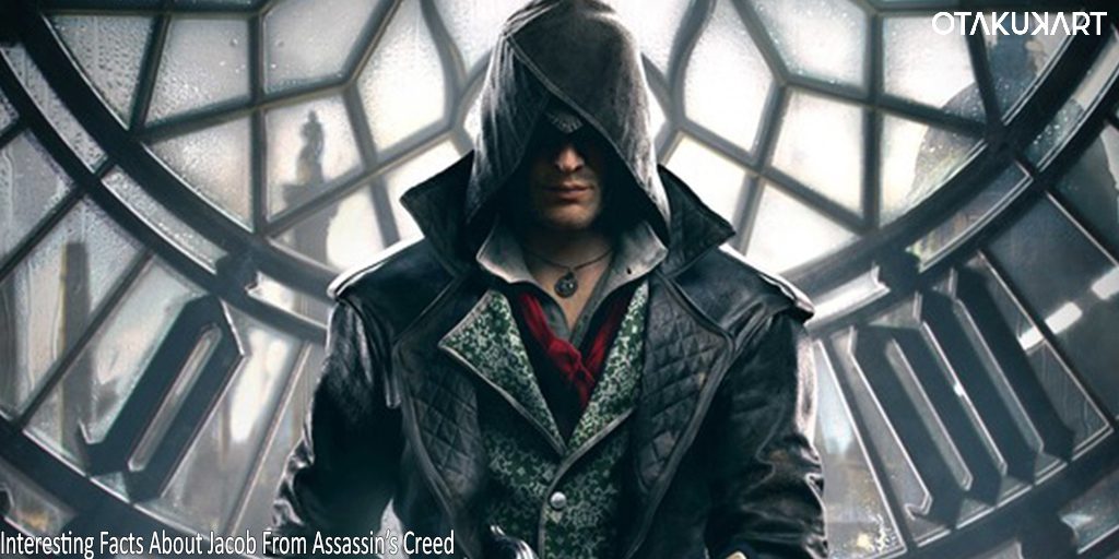 Interesting Facts About Jacob From Assassin’s Creed