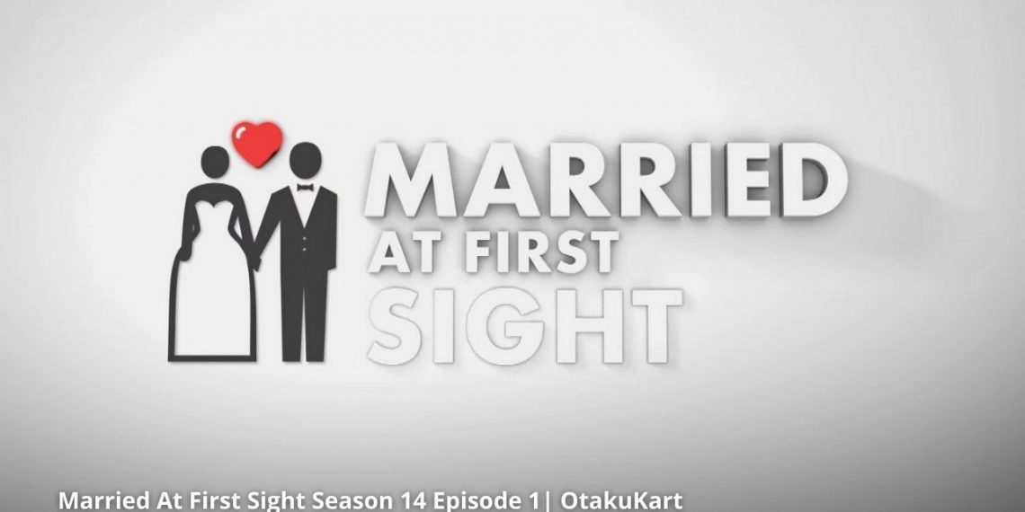 Married At First Sight Season 14 Episode 1 Release Date And Cast Otakukart