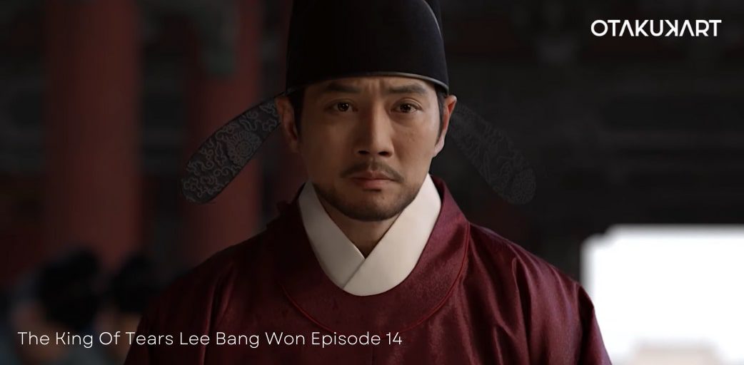 The King Of Tears Lee Bang Won Episode 14