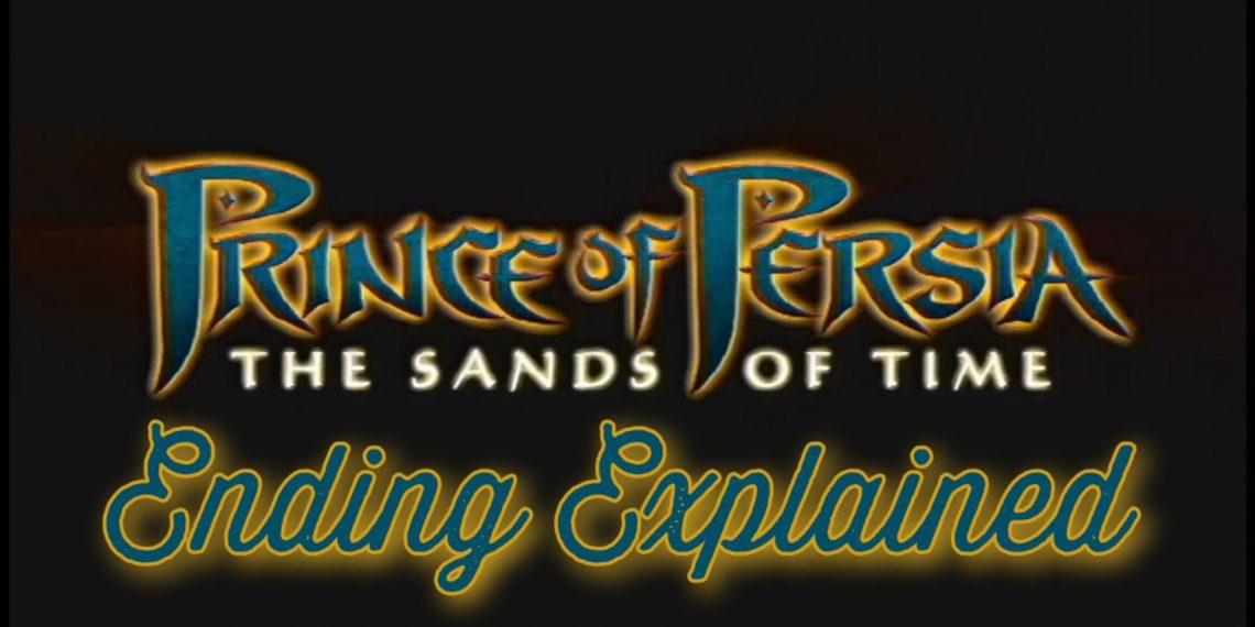Prince of Persia Sands Of Time Ending Explained