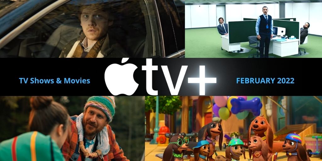 Apple TV+: TV Shows & Movies Releasing In February 2022