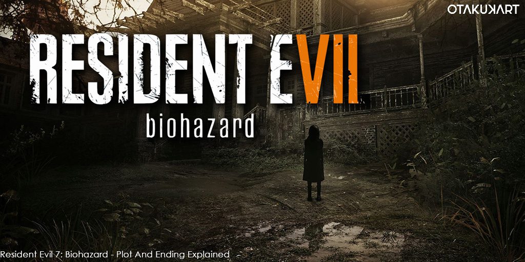 Resident Evil 7: Biohazard - Plot And Ending Explained