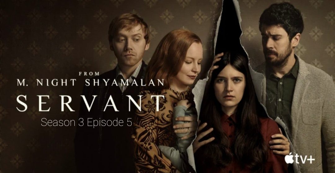 Servant season 3 episode 5 release date